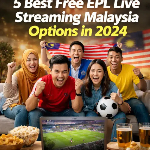 free EPL live streaming Malaysia